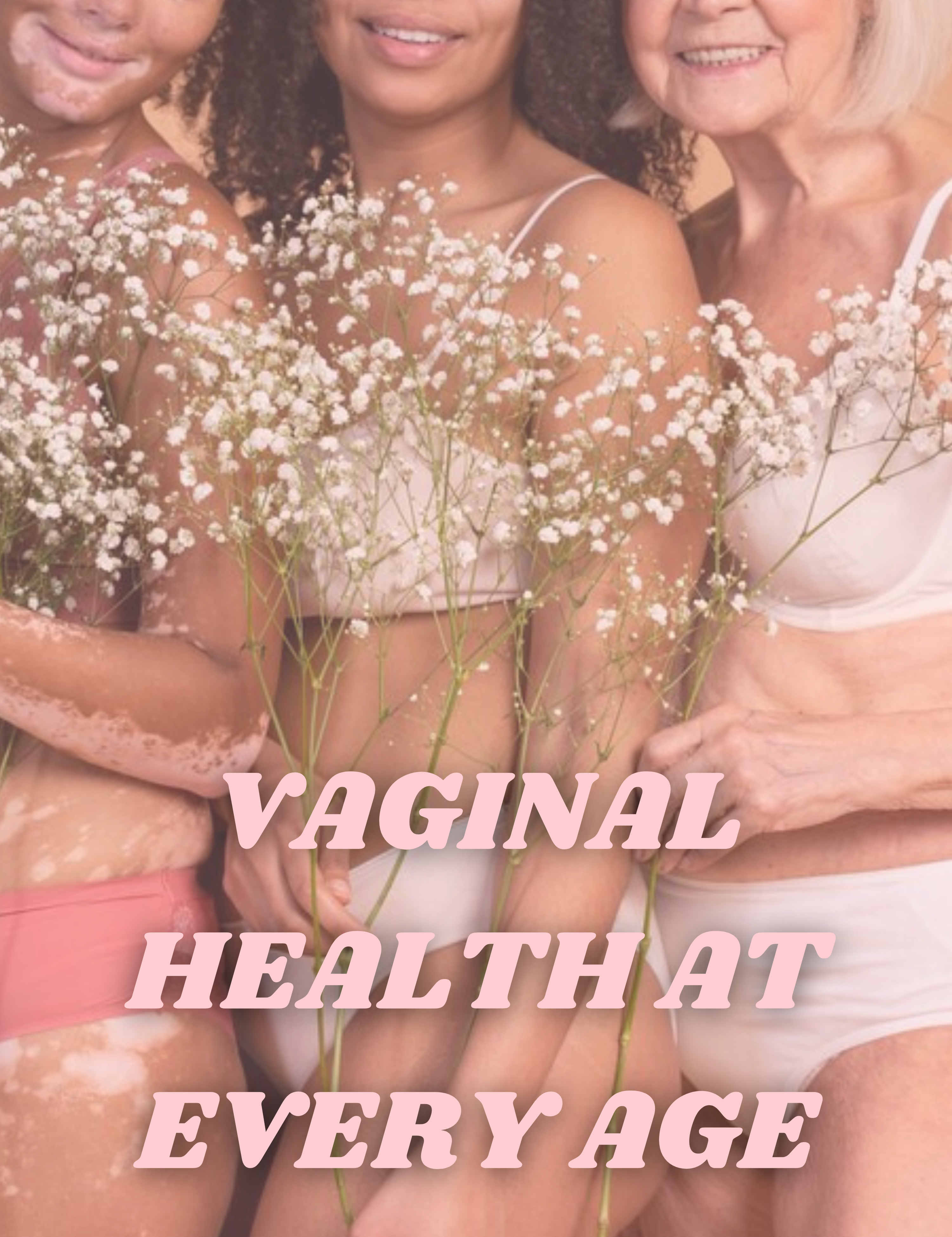 Vaginal Health at Every Age: Guidelines for Teens, Adults, and Seniors