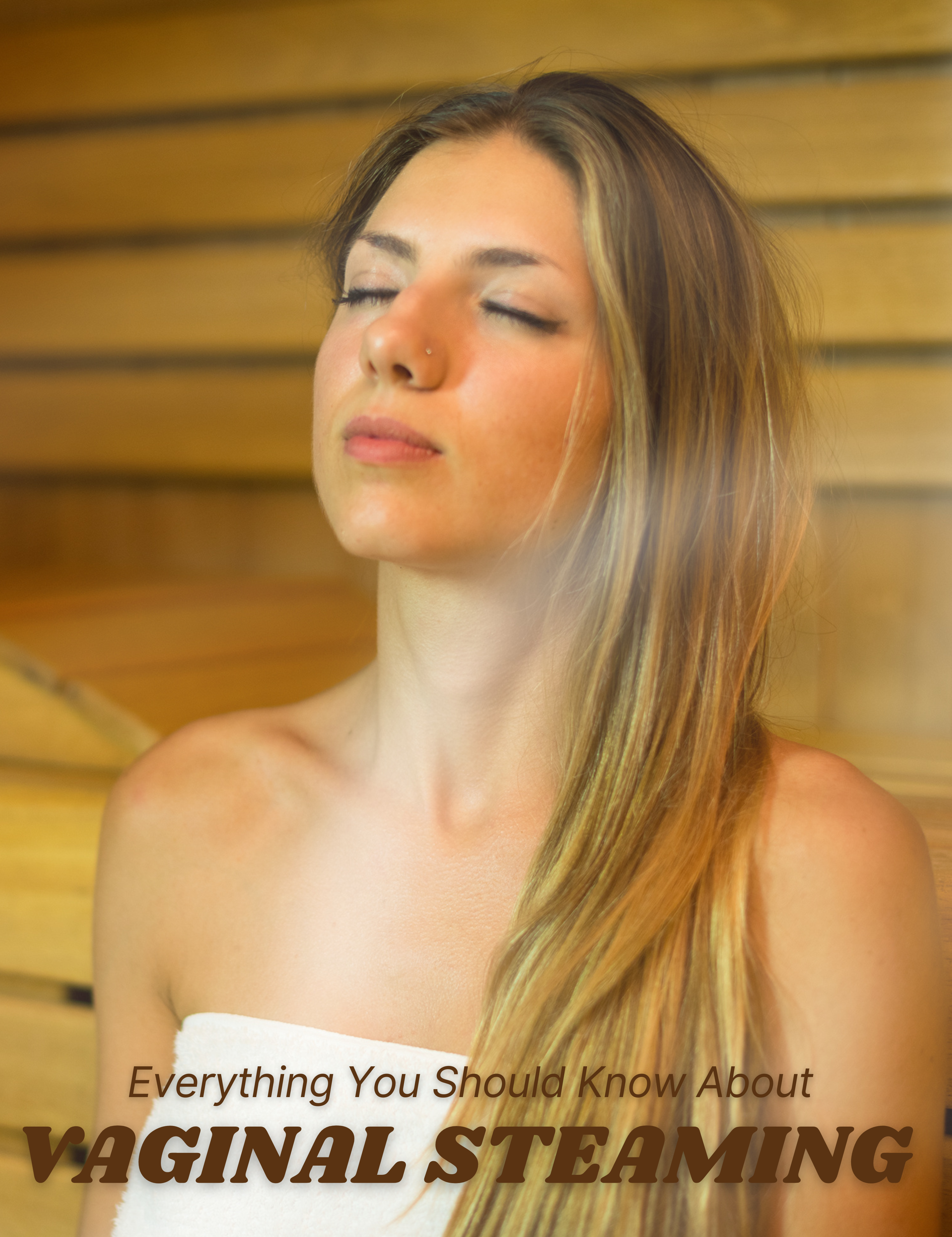 Exploring Vaginal Steaming: Benefits, Risks, and Everything You Should Know