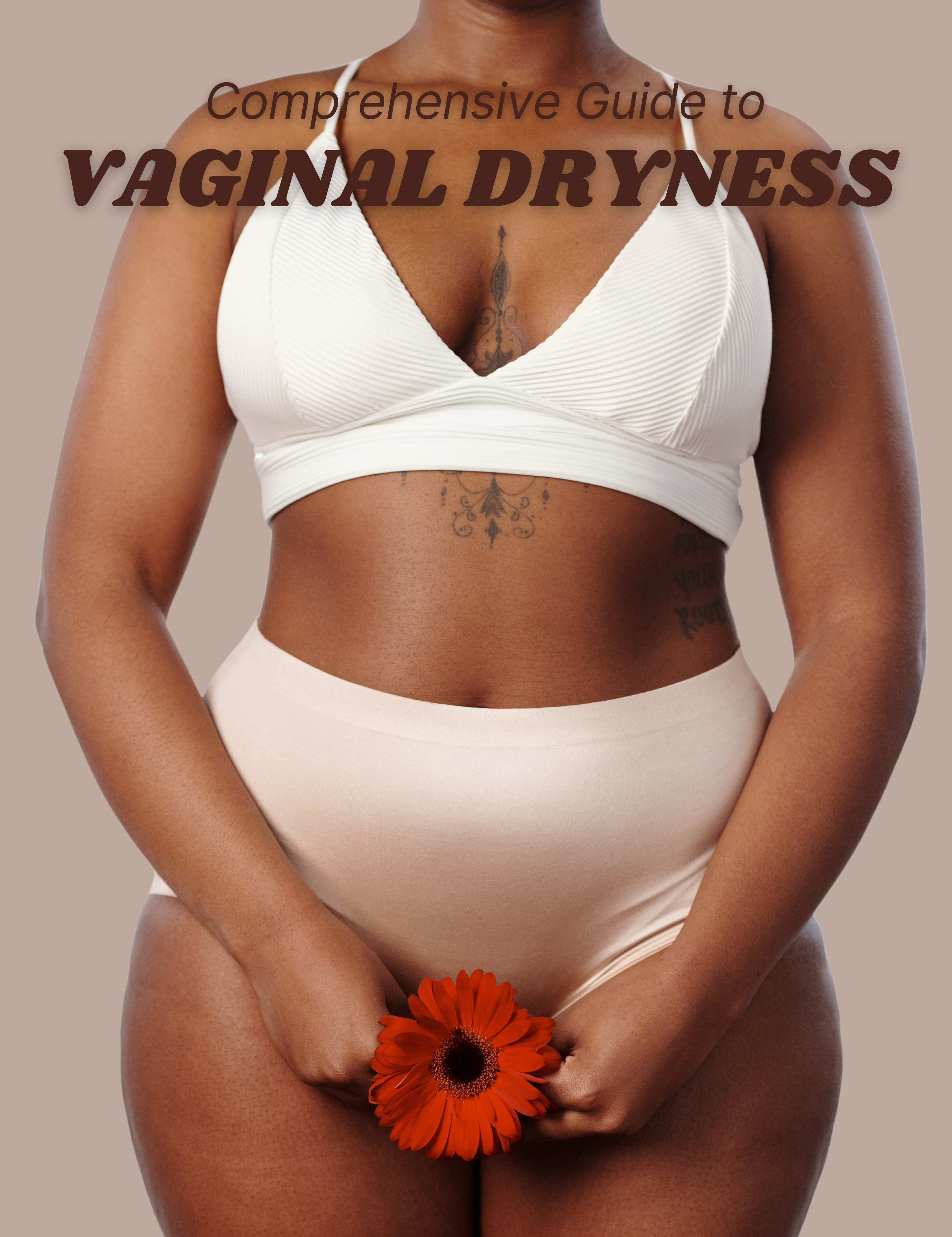Comprehensive Guide to Vaginal Dryness: Causes, Symptoms, and Effective Natural Remedies for Relief