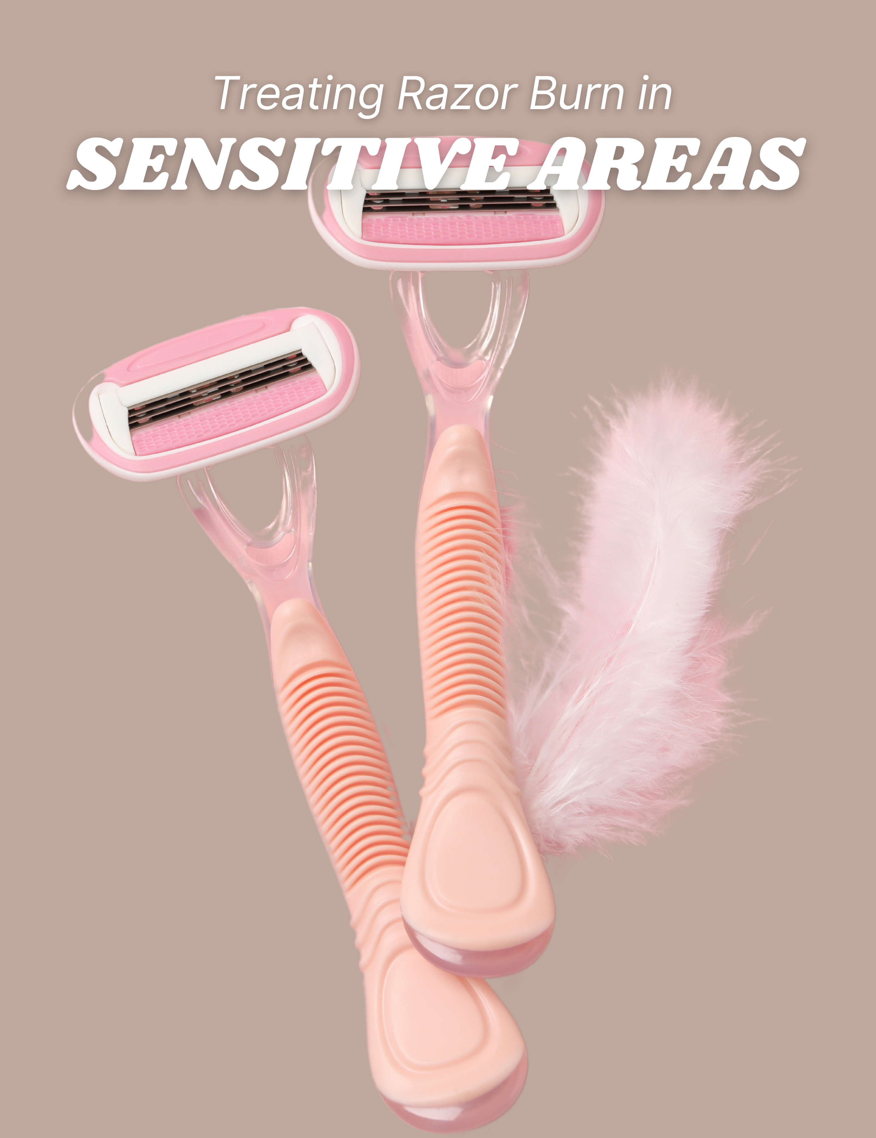 Preventing and Treating Razor Burn in Sensitive Areas: Strategies for Smooth and Healthy Skin
