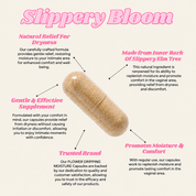 SLIPPERY BLOOM